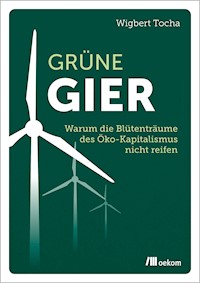 Grüne Gier - Wigbert Tocha - E-Book