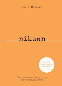 Niksen. Голландское искусство ничегонеделания - Ольга Меккинг - E-Book