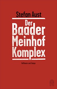 Der Baader-Meinhof-Komplex - Stefan Aust - E-Book