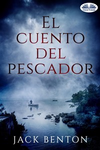El Cuento Del Pescador - Jack Benton - E-Book
