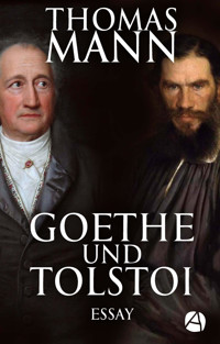 Goethe und Tolstoi - Thomas Mann - E-Book