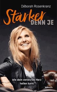 Stärker denn je - Déborah Rosenkranz - E-Book