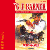 Trail-Männer - G. F. Barner, Band 279 (ungekürzt) - G. F. Barner - Hörbuch