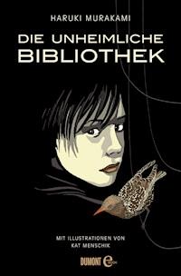 Die unheimliche Bibliothek - Haruki Murakami - E-Book