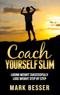 Coach Yourself Slim - Mark Besser - E-Book