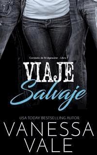 Viaje Salvaje - Vanessa Vale - E-Book