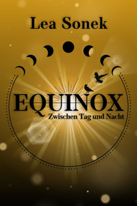 Equinox – Zwischen Tag und Nacht - Lea Sonek - E-Book