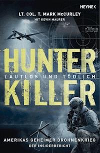 Hunter Killer – Lautlos und tödlich - Mark McCurley - E-Book