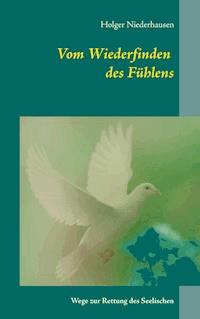 Vom Wiederfinden  des Fühlens - Holger Niederhausen - E-Book