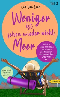 Weniger ist schon wieder nicht Meer - Lea van Leer - E-Book