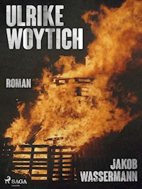 Ulrike Woytich - Jakob Wassermann - E-Book