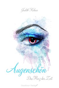 Augenschön Das Herz der Zeit (Band 3) - Judith Kilnar - E-Book