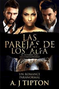 Las Parejas de los Alfa: Un Romance Paranormal - AJ Tipton - E-Book