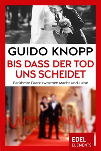 Bis dass der Tod uns scheidet - Guido Knopp - E-Book