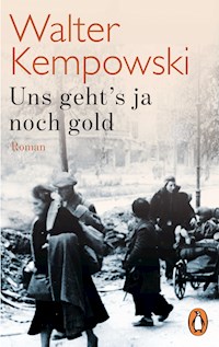 Uns geht's ja noch gold - Walter Kempowski - E-Book