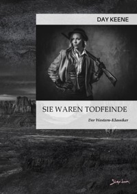 SIE WAREN TODFEINDE - Day Keene - E-Book