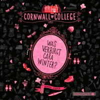 Cornwall College  1: Was verbirgt Cara Winter? - Annika Harper - Hörbuch
