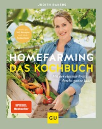 Homefarming: Das Kochbuch - Judith Rakers - E-Book