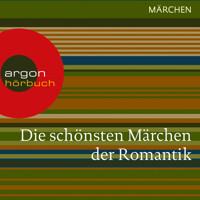 Die schönsten Märchen der Romantik (Ungekürzte Lesung) - Traditionell - Hörbuch