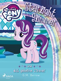 My Little Pony - Starlight Glimmer und das geheime Zimmer - G.M. Berrow - E-Book