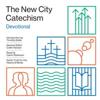 The New City Catechism Devotional -  - Hörbuch
