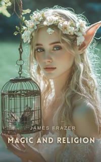 Magic and Religion - James Frazer - E-Book