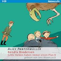 Bendix Brodersen - Echte Helden haben immer einen Plan B - Alice Pantermüller - Hörbuch