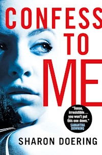 Confess to Me - Sharon Doering - E-Book