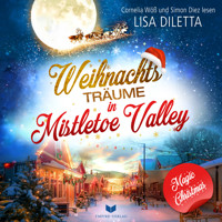 Weihnachtsträume in Mistletoe Valley - Lisa Diletta - Hörbuch