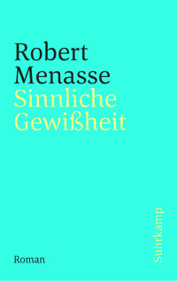 Sinnliche Gewißheit - Robert Menasse - E-Book