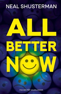 All Better Now - Neal Shusterman - E-Book
