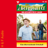 Eine überraschende Erbschaft - Der Bergpfarrer, Band 341 (ungekürzt) - Toni Waidacher - Hörbuch
