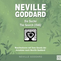 Neville Goddard - Die Suche (The Search 1946) - Fabio Mantegna - Hörbuch