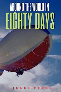 Around the World in Eighty Days (Annotated) - Jules Verne. - E-Book