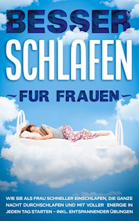 Besser schlafen für Frauen - Alina Ruhe - E-Book