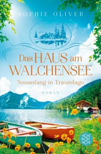 Das Haus am Walchensee - Sophie Oliver - E-Book