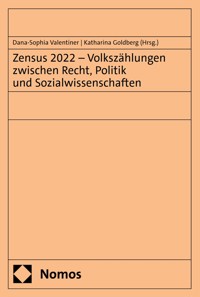 Zensus 2022 – Volkszählungen zwischen Recht, Politik und Sozialwissenschaften -  - kostenlos E-Book