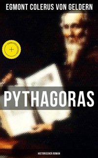 Pythagoras: Historischer Roman - Egmont Colerus von Geldern - E-Book