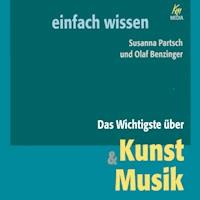 Das Wichtigste über Kunst & Musik - Susanna Partsch - Hörbuch