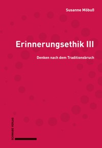 Erinnerungsethik III - Susanne Möbuß - E-Book