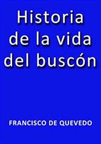 Historia de la vida del buscon - Quevedo - E-Book