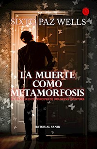 La muerte como metamorfosis - Sixto Paz Wells - E-Book