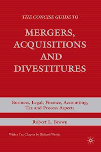 The Concise Guide to Mergers, Acquisitions and Divestitures - R. Brown - E-Book