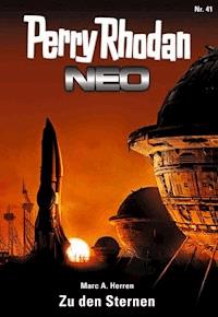 Perry Rhodan Neo 41: Zu den Sternen - Marc A. Herren - E-Book + Hörbuch