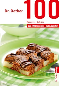 100 Rezepte - Gebäck - Dr. Oetker - E-Book