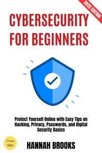 Cybersecurity for Beginners: - Hannah Brooks - E-Book