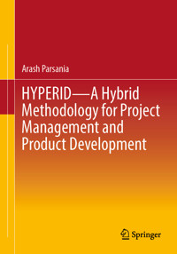 HYPERID - A Hybrid Methodology for Project Management and Product Development - Arash Parsania - E-Book