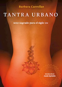 Tantra urbano - Barbara Carrellas - E-Book