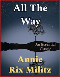 All The Way - Annie Rix Militz - E-Book