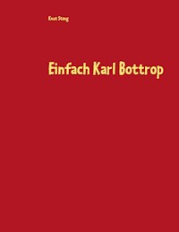 Einfach Karl Bottrop - Knut Stang - E-Book